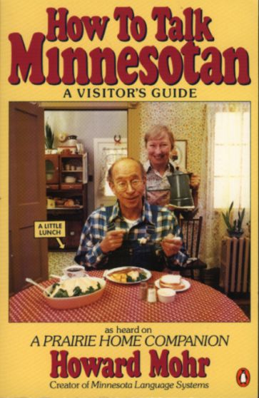 How To Talk Minnesotan, A Visitor's Guide