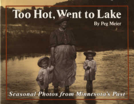 Too Hot, Went To Lake: Seasonal Photos from Minnesota's Past