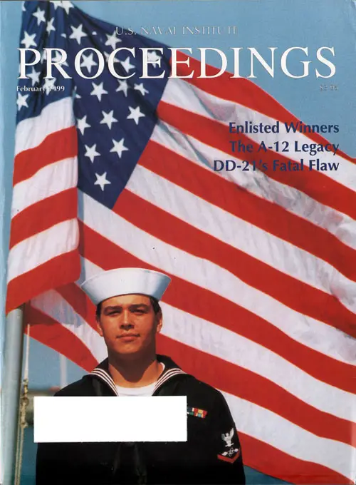 Front Cover, U.S. Naval Institute	Proceedings, Volume 125/2/1,152, February 1999.