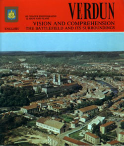 Verdun: Vision and Comprehension - The Battlefield and Its Surroundings