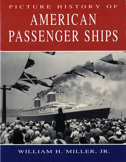 Front Cover, Picture History of American Passenger Ships by William H. Miller, Jr., 2001.