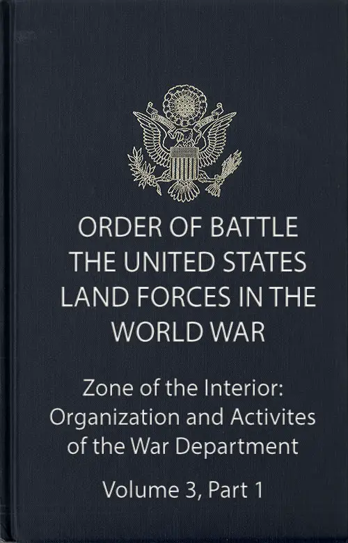 Order of Battle Volume 3, Part 1 : Organization and Activities of the War Department