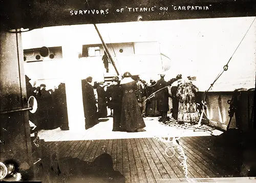 Group of Survivors of the Titanic Disaster Aboard the Carpathia after Being Rescued, 1912.