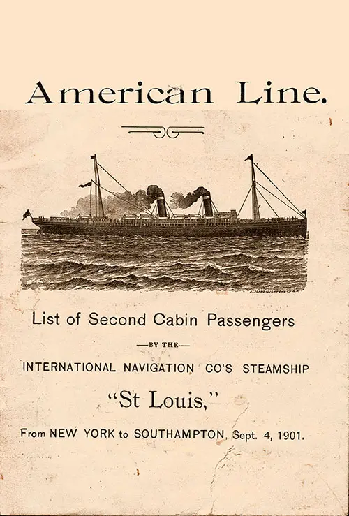 Front Cover: Second Cabin Passenger List for the SS St. Louis of the American Line Dated 4 September 1901.