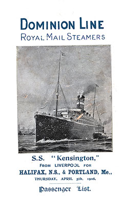 Front Cover, Cabin Passenger List from the SS Kensington of the Dominion Line, Departing 5 April 1906 from Liverpool to Halifax and Portland, ME.