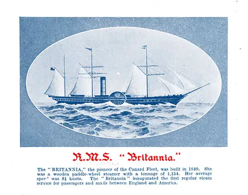The RMS Britannia, the Pioneer of the Cunard Fleet, Was Built in 1840.