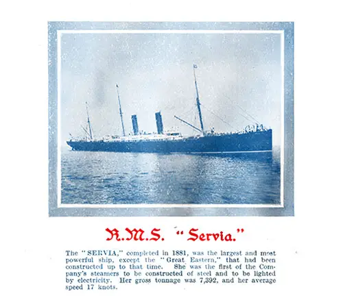 The RMS Servia, Completed in 1881, Was the Largest and Most Powerful Ship, Except the SS Great Eastern, Which Had Been Constructed up to That Time.