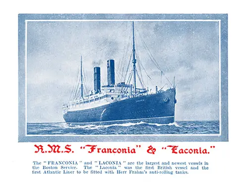 The RMS Franconia and RMS Laconia Are the Largest and Newest Vessels in the Boston Service.