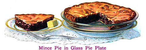 Mince Meat Pie in a Glass Pie Plate. Business of Being a Housewife, 1917.