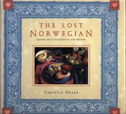 The Lost Norwegian: Recipes from Scandinavia and Beyond