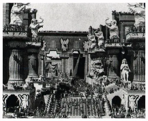 This Gorgeous "Set," Erected for the Griffith Spectacle, "Intolerance," Established New Standards in Motion Picture Architecture.