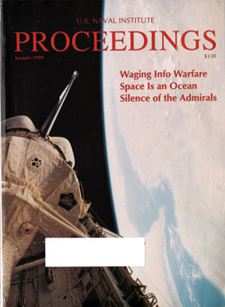 January 1999 Proceedings Magazine: United States Naval Institute 