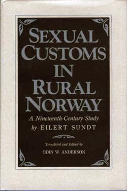 Sexual Customs in Rural Norway: A Nineteenth-Century Study - 0813805880