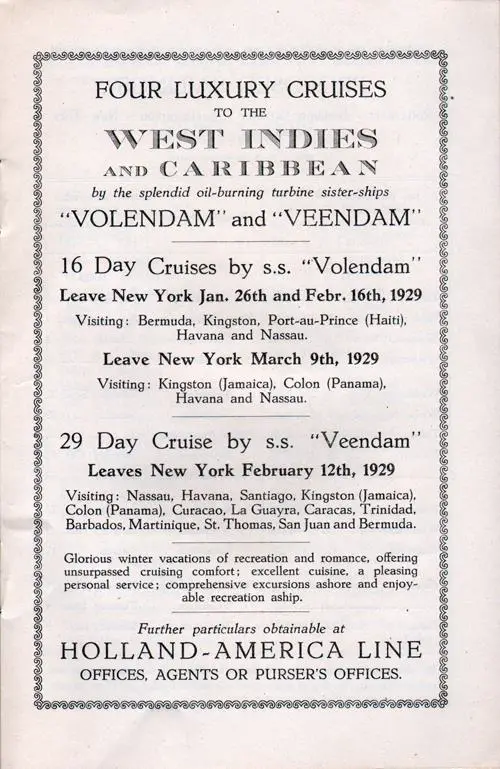 Four Luxury Cruises to the West Indies and Caribbean by the Splendid Oil-Buring Turbine Sister Ships SS Volendam and SS Veendam.