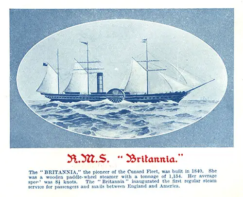 RMS Britannia, the Pioneer of the Cunard Fleet, Built in 1840.