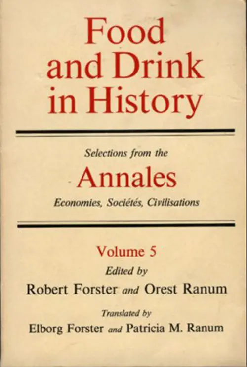 Food and Drink in History : Selections from the Annales, Économies, Sociétes, Civilisations, Volume 5