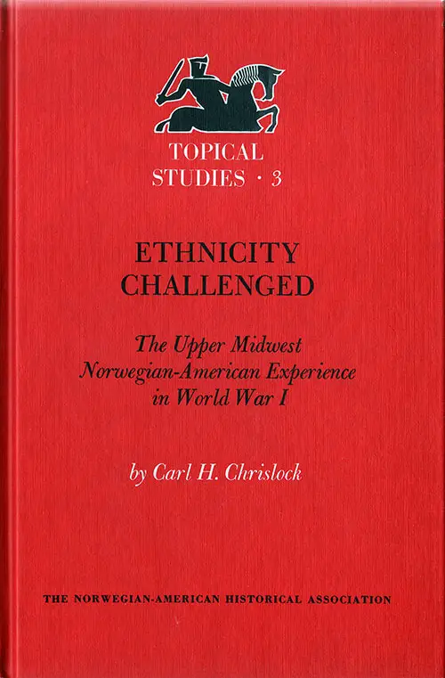 Ethnicity Challenged: The Upper Midwest Norwegian-American Experience in World War I - 087732066X