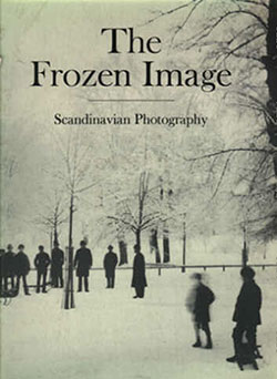 Front Cover, The Frozen Image: Scandinavian Photography