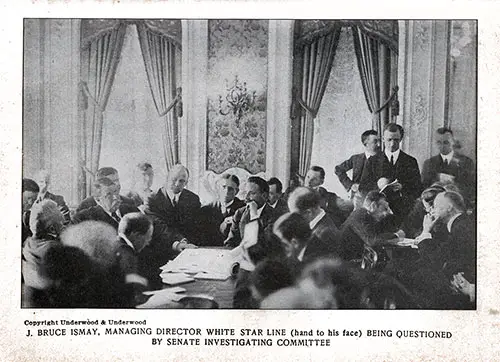 J. Bruce Ismay Questioned by the Senate Investigating Committee.