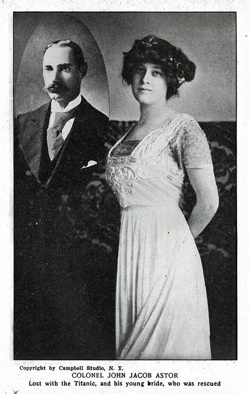Colonel John Jacob Astor, lost with the Titanic, and His Young Bride, who was rescued