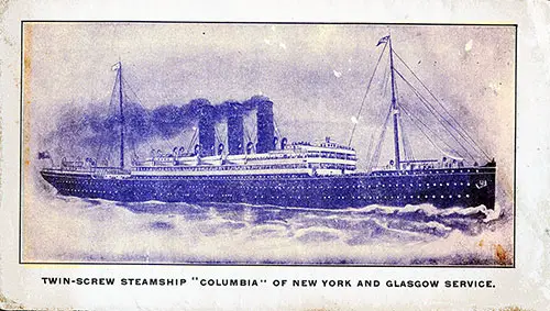 Twin-Screw Steamship "Columbia" of New York and Glasgow Service for the Anchor Line.