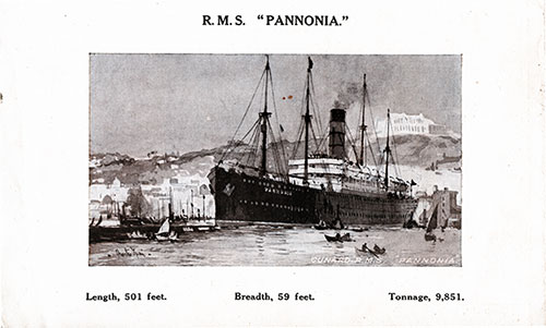 RMS Pannonia. Length: 501 Feet. Breadth: 59 Feet. Tonnage: 9,851.