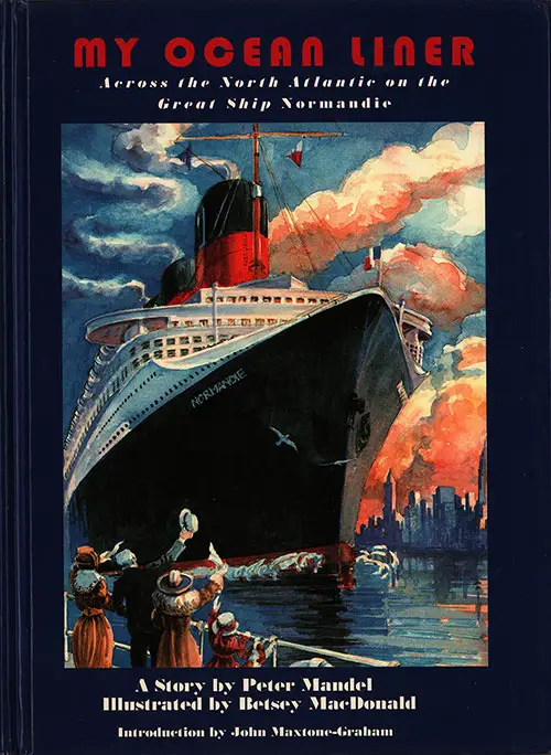 Front Cover, My Ocean Liner: Across the North Atlantic on the Great Ship Normandie, A Story by Peter Mandel, Illustrated by Betsey MacDonald, 2000.