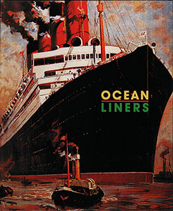 Front Cover, Ocean Liners by Olivier Le Goff with Technical Assistance from Claude Molteni de Villermont, English Translation by Roger Jones, 1998.
