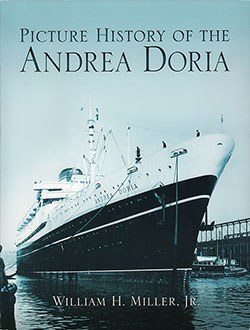 Front Cover, Picture History of the Andrea Doria by William H. Miller, Jr., 2005.