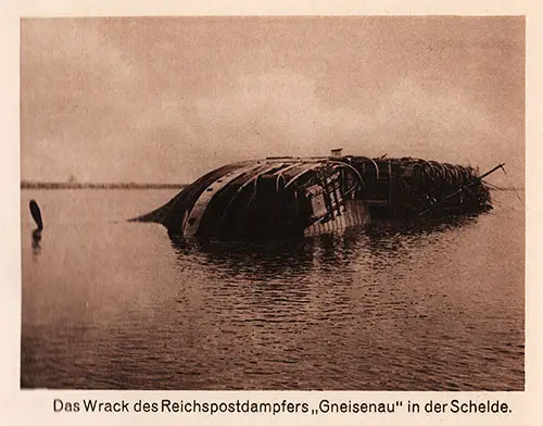 The Wreck of the Reichpost (Mail) Steamer SS Gneisenau in the Scheldt River, 1914.