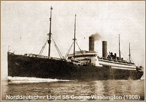 SS George Washington (1908) of the Norddeutscher Lloyd.