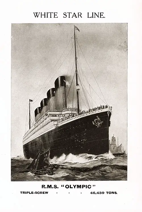White Star Line RMS Olympic Triple-Screw	- 46,439 Tons.