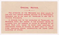 White Star Line Special Notice Waring Passengers of Professional Gamblers. Insert in the SS Arabic Second Class Passenger List dated 11 June 1909. 