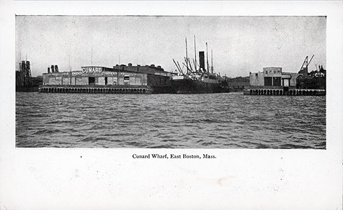 Front Side, Black and White Photograph Postcard of the Cunard Wharf, East Boston, Mass. nd. circa 1900. Published by the Metropolitan News Company, Boston.
