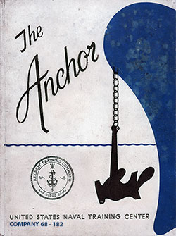 Front Cover, The Anchor 1968 Company 182, Navy Boot Camp Yearbook.