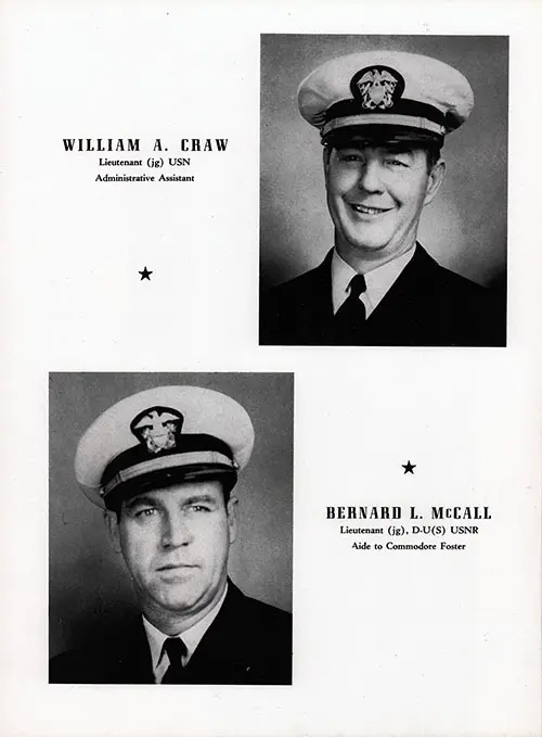 LTJG William A. Chaw, Administrative Assistant, and LTJG Bernard L. McCall U-U(S) USNR, Aide to Commodore Forster.