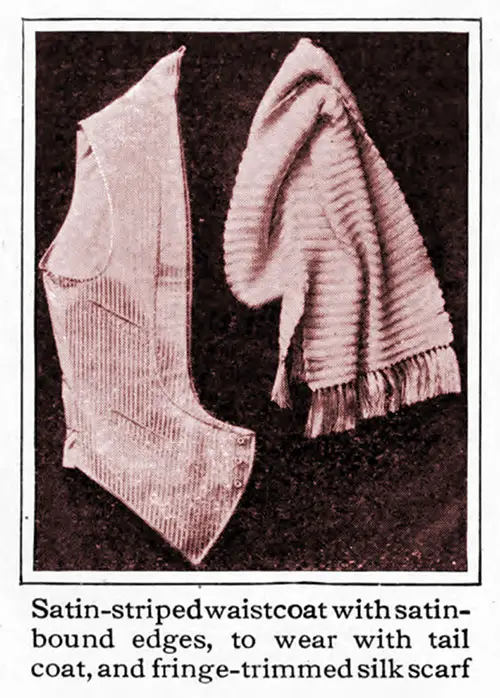 Satin-striped Waistcoat with Satin Bound Edges, to Wear with Tail Coat, and Fringe-trimmed Silk Scarf.