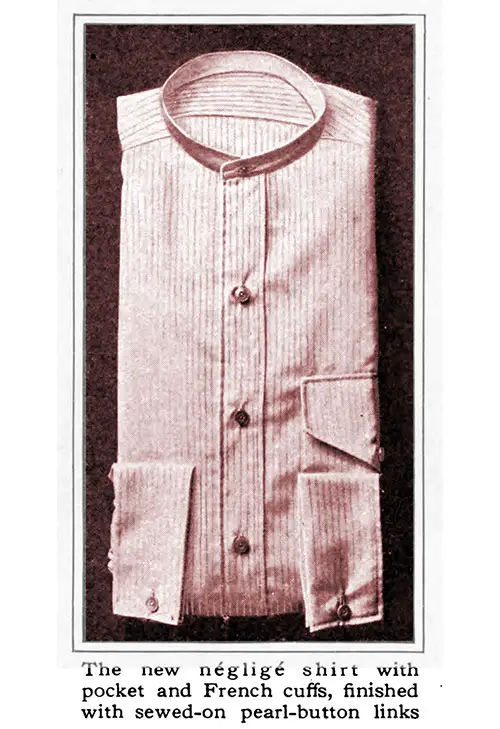 The New Negligé Shirt with Pocket and French Cuffs, Finished with Sewed-on Pearl Button Links.