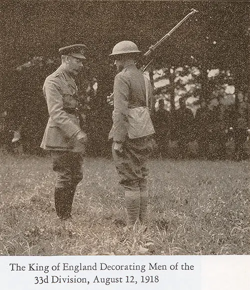 King George V of England Decorating Men of the 33rd Division, 12 August 1918.