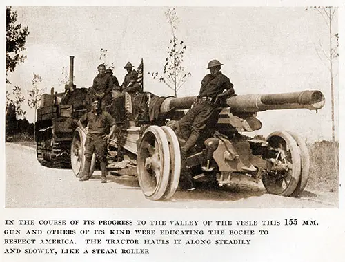In the Course of Its Progress To the Valley of the Vesle, This 155mm Gun and Others of Its Kind Were Educating the Boche To Respect America.