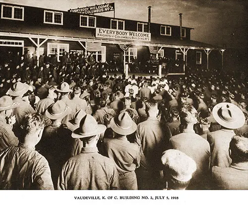 The Vaudeville Show at the Knights of Columbus Building No. 2, 5 July 1918 Draws a Large Audience.