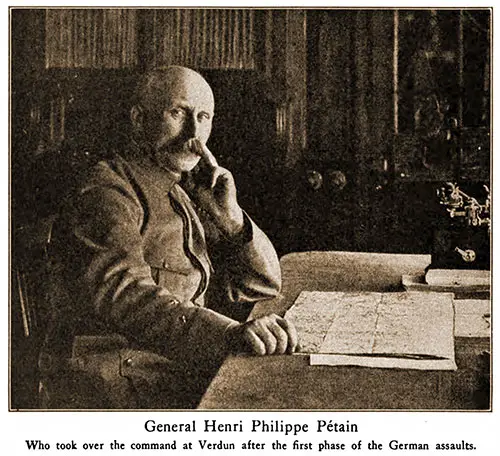 General Henri Philippe Pétain Who Took Over the Command at Verdun After the First Phase of the German Assaults.