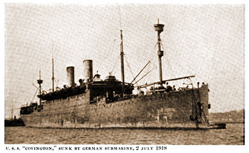 USS Covington, Sunk by German U-Boat Submaring on 2 July 1918. A History of the Transport Service, 1921.