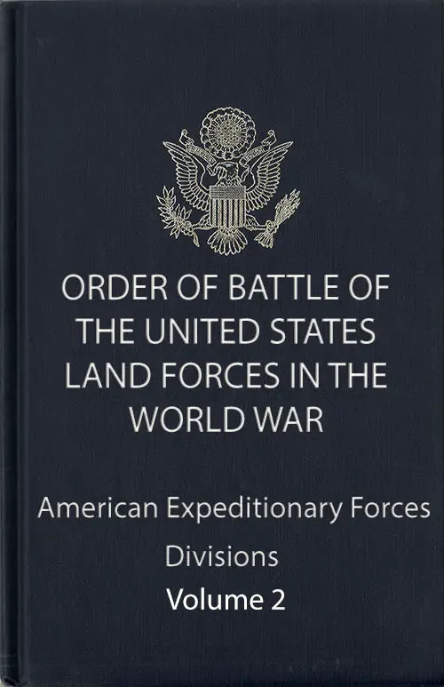 Order of Battle Volume 2 : American Expeditionary Forces: Divisions