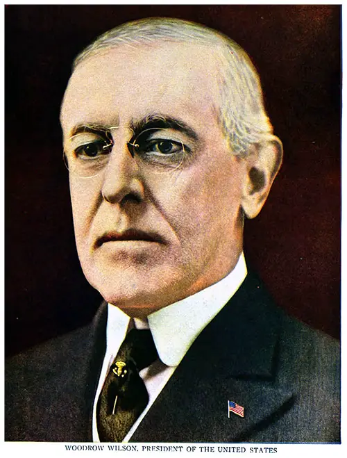 Woodrow Wilson, President of the United States.