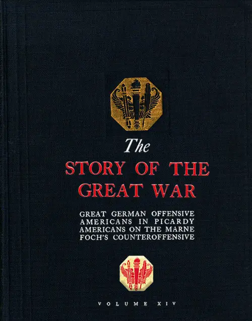 Front Cover With Added Title, The Story of the Great War: Great German Offensive, Americans in Picardy, Americans on the Marne, Foch's Counteroffensive, Volume 14, 1919.