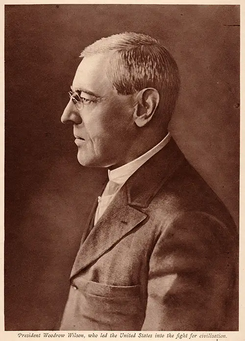 Portrait of President Woodrow Wilson, Who Led the United States into the Fight for Civilization.