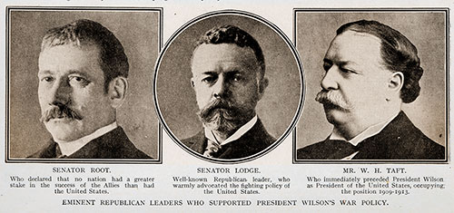 Eminent Republican Leaders Who Supported President Wilson’s War Policy.