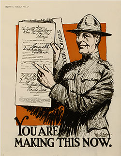 You Are Making This Now. Service Series No. 74 World War 1 Poster Emphasizing Honorable Discharge from the United States Army.