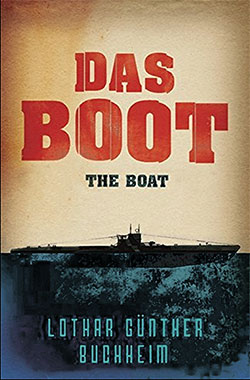 Das Boot - The Boat by Lothar-Günther Buchheim, Translated from the German by Denver and Helen Lindley, 1976.
